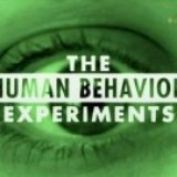 Опыты над поведением человека (The Human Behaviour Experiments)