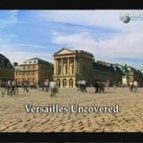 Discovery. Версаль без секретов (Versailles Uncovered) 3 серии