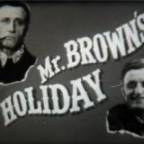 Мистер Браун в отпуске (Mr. Brown's Holiday)
