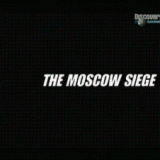 Discovery. Московская Осада (Норд-Ост) (The Moscow Siege)