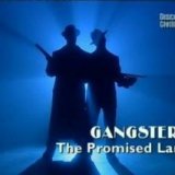 Discovery. Гангстеры. Земля обетованная (Gangsters. The Promised Land)