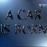 Discovery. Рождение автомобиля (A Car is Born) 16 серий