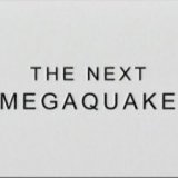 BBC. Грядущая катастрофа (BBC. The Next Megaquake)