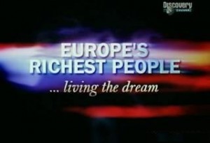 discoveryeuropes richest people 300x205 Discovery. Самые богатые люди Европы (Europes Richest People) 10 серий