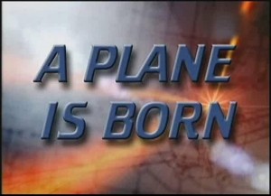 discoverya plane is born 300x217 Discovery. Рождение самолета (A Plane is Born) 15 серий