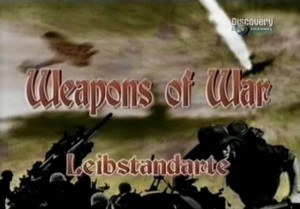 discoveryweapons of war leibstandarte 300x209 Discovery. Оружие войны. Лейбштандарт (Weapons of War. Leibstandarte)