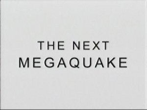 bbc the next megaquake 300x225 BBC. Грядущая катастрофа (BBC. The Next Megaquake)