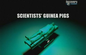 discoveryscientists guinea pigs 300x193 Discovery. Подопытные Кролики (Scientists Guinea Pigs)