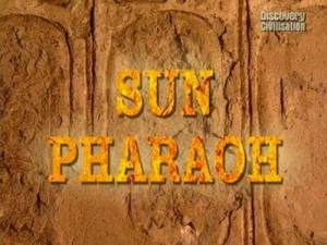 discoverysun pharaoh Discovery. Фараон Солнце (Sun Pharaoh)