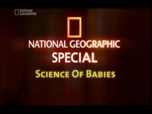 natgeoscience of babies 300x225 Наука о малышах (Science Of Babies)
